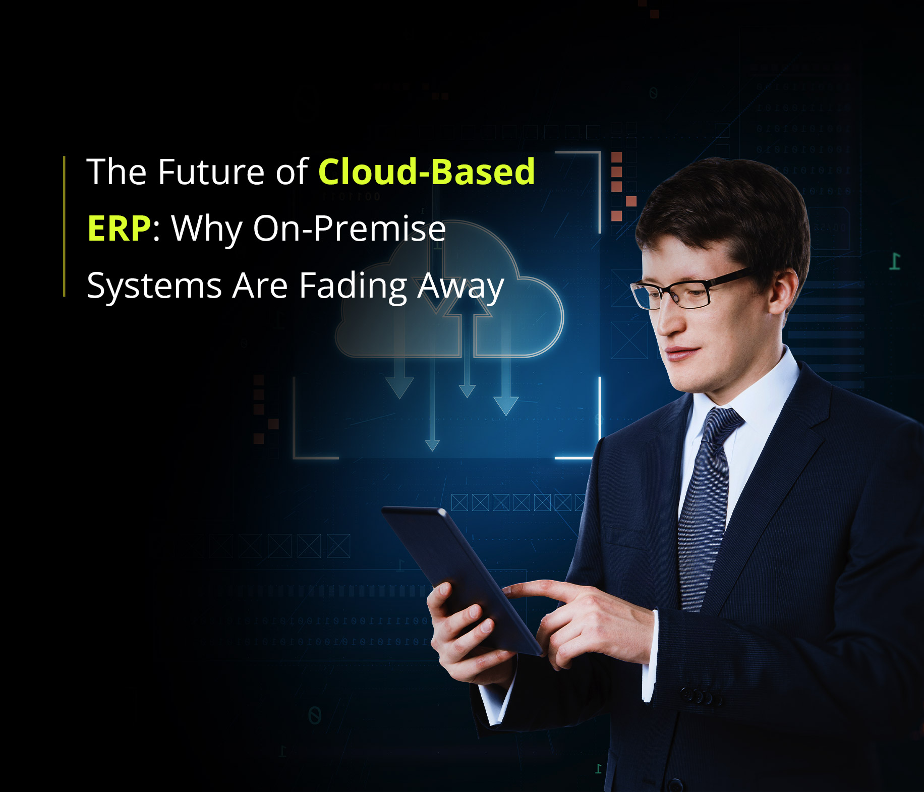 Machine Integration
 Cloud based ERP software